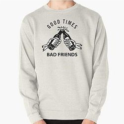 Bad Friends Sweatshirts - Bad Friends Pullover Sweatshirt