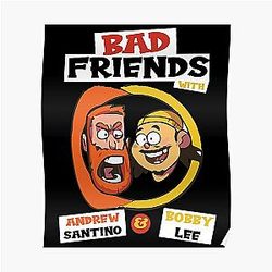 Bad Friends Posters – Andrew Santino & Bobby Lee Logo Poster