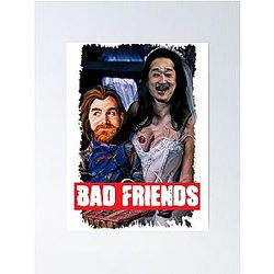 Bad Friends Posters - Bad Friends Comedy Poster