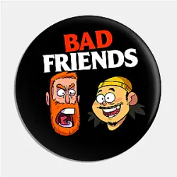 Bad Friends Podcast Pin - Bad Friends Logo Classic Pin