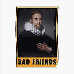 Bad Friends Posters - Bad friends Poster