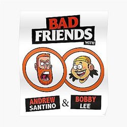 Bad Friends Posters - Bobby Lee &amp; Andrew Santino Poster