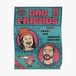 Bad Friends Posters - Bad Friends Poster