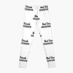 Bad Friends Leggings - Bad friends Great Lessons for your life Leggings