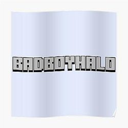 BadBoyHaLo Posters - BadBoyHalo Poster RB0206