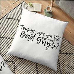 BadBoyHaLo Pillows - "Tommy, Are We The Bad Guys?" Floor Pillow RB0206