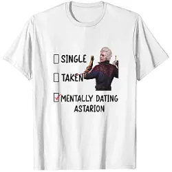 Mentally Dating Astarion PTTT1604  Baldur's Gate 3 T-Shirts