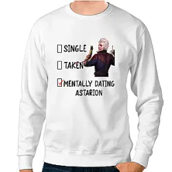 Mentally Dating Astarion PTTT1604  Baldur's Gate 3 Sweatshirts