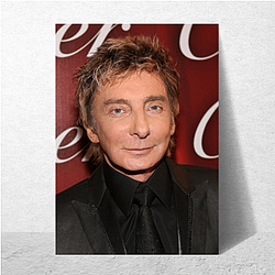 Barry Manilow is an American singer-songwriter Barry Manilow Posters