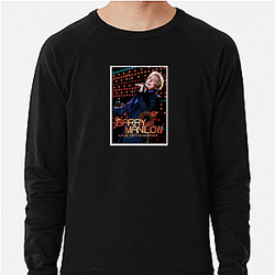 Barry Manilow has a long-standing Las Vegas residency Barry Manilow Sweatshirts