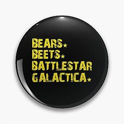 Bears Beets Battlestar Galactica Pin
