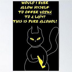 Behemoth the Cat pure alcohol Poster