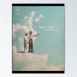 BEN FOLDS - WHAT MATTERS MOST Poster