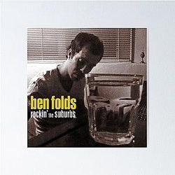 Ben Folds rockin the suburbs Poster