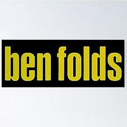 Ben Folds folds ben Poster