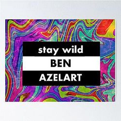 stay wild ben azelart Poster