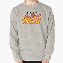 Stay Wild Fire Ben Azelart Pullover Sweatshirt