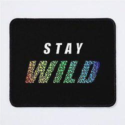 Stay Wild Exclusive Ben Azelart    Mouse Pad