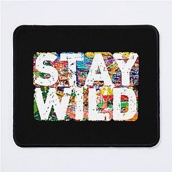 stay wild ben azelart  Mouse Pad