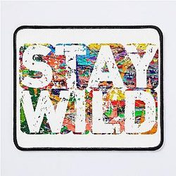 Stay Wild Ben Azelart Mouse Pad