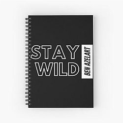 of Stay wild ben azelart Spiral Notebook