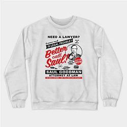 Better Call Saul Sweatshirts - Need A Lawyer Then Call Saul Sweatshirt TP0709