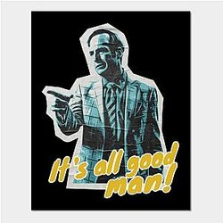 Better Call Saul Posters - Its All Good Man Poster TP0709