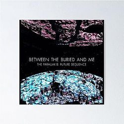 Between the Buried and Me - American progressive metal Poster