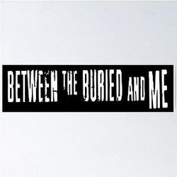 Between the Buried and Me - American progressive metal Poster