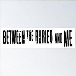 Between the Buried and Me - American progressive metal Poster