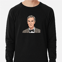 Bill Nye Planetary Society CEO Bill Nye Sweatshirts