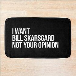 I Want Bill Skarsgard Not Your Bath Mat