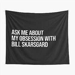 Ask me about my obsession with Bill Skarsgård tapestry