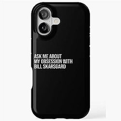 Ask Me About My Obsession with Bill Skarsgård iPhone Tough Case