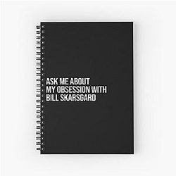 Ask me About Bill Skarsgard Notebook