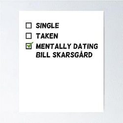 Mentally Dating Bill Skarsgard Poster