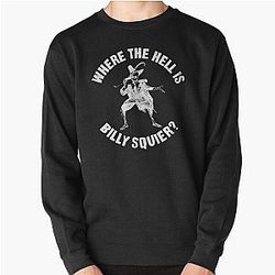 Where The Hell Is Billy Squier Pullover Sweatshirt