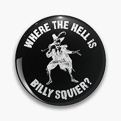 Where The Hell Is Billy Squier Pin