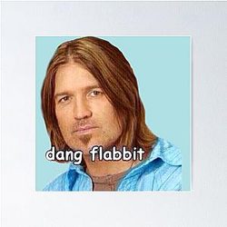 Dang Billy Ray Cyrus Poster