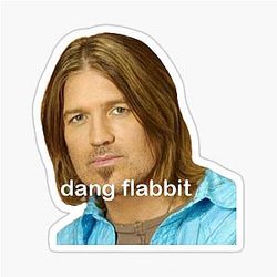 DANG FLABBIT x BILLY RAY CYRUS Sticker