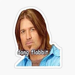 Dang Billy Ray Cyrus Sticker