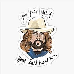 YOU JUST YE'D YOUR LAST HOW SON BILLY RAY CYRUS Sticker