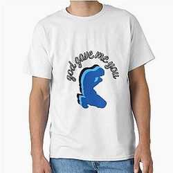God Gave Me You Classic T-Shirt
