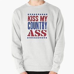 Kiss My Country Ass Blake Shelton Pullover Sweatshirt