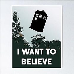 I Want to Believe in a Blue Box Poster