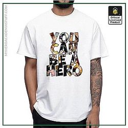 You Can Be A Hero T-shirt