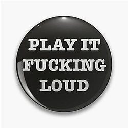 Play It Fucking Loud by Bob Dylan Pin