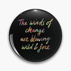 The Winds of Change are Blowing Wild and Free - Bob Dylan quote Pin