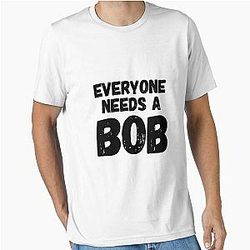 Bob Does Sports T-shirt - Everyone needs a Bob Essential T-Shirt