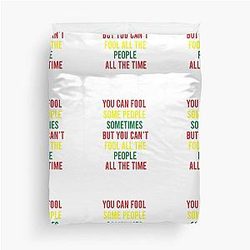 You can fool some people sometimes But you can't fool all people all the time - Bob Marley song Get Up Stand Up quote Duvet Cover